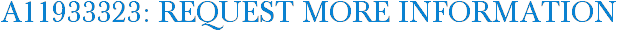 A11933323: Request More Information