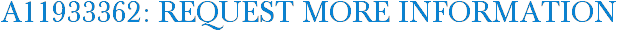 A11933362: Request More Information