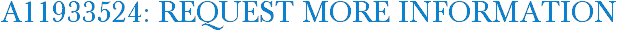 A11933524: Request More Information