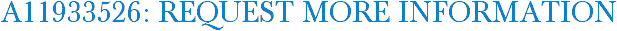A11933526: Request More Information
