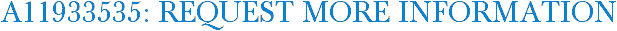 A11933535: Request More Information