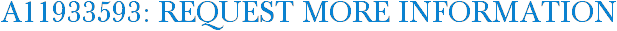 A11933593: Request More Information