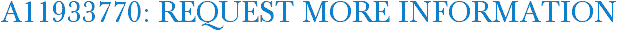 A11933770: Request More Information