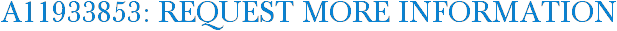 A11933853: Request More Information