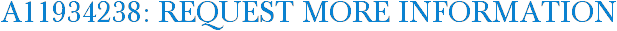 A11934238: Request More Information