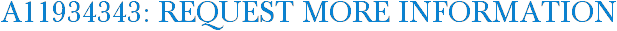 A11934343: Request More Information