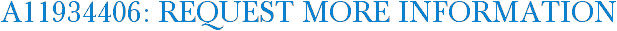 A11934406: Request More Information