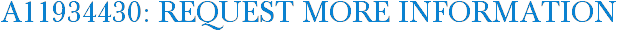 A11934430: Request More Information