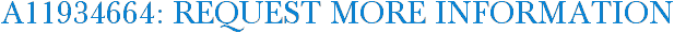 A11934664: Request More Information