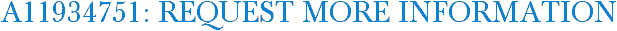 A11934751: Request More Information