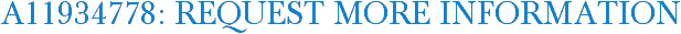 A11934778: Request More Information
