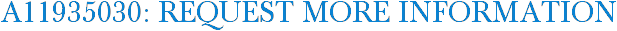 A11935030: Request More Information