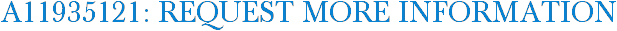 A11935121: Request More Information