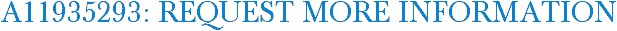 A11935293: Request More Information