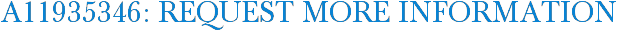 A11935346: Request More Information
