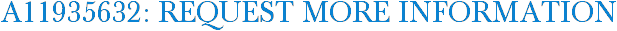 A11935632: Request More Information