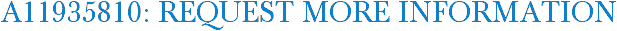A11935810: Request More Information