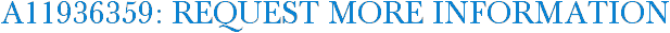 A11936359: Request More Information