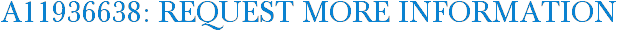 A11936638: Request More Information