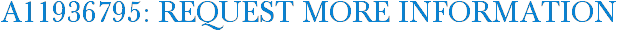 A11936795: Request More Information