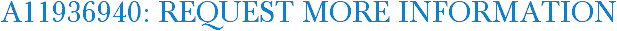A11936940: Request More Information
