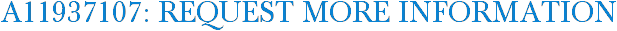 A11937107: Request More Information