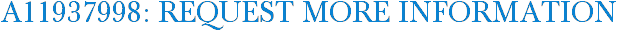 A11937998: Request More Information