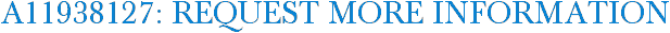A11938127: Request More Information