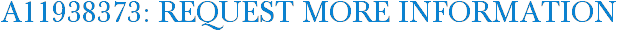 A11938373: Request More Information