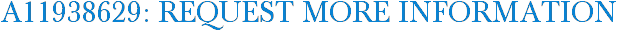 A11938629: Request More Information