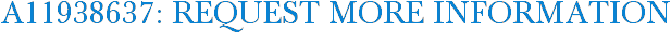 A11938637: Request More Information