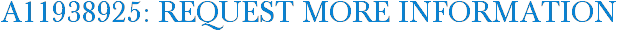 A11938925: Request More Information