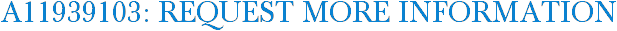 A11939103: Request More Information