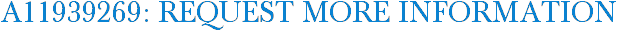 A11939269: Request More Information