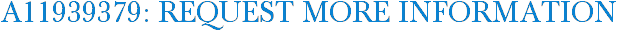 A11939379: Request More Information