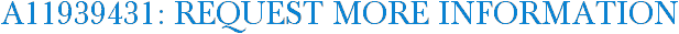A11939431: Request More Information