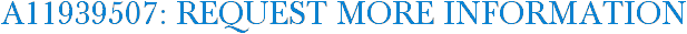 A11939507: Request More Information