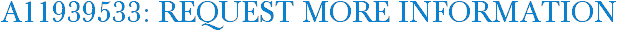 A11939533: Request More Information