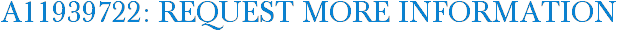 A11939722: Request More Information