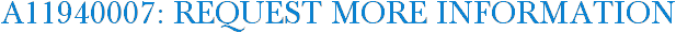 A11940007: Request More Information