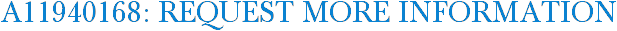 A11940168: Request More Information