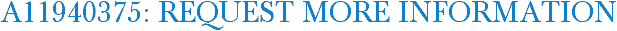 A11940375: Request More Information