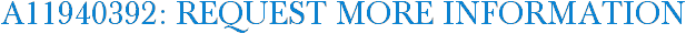A11940392: Request More Information
