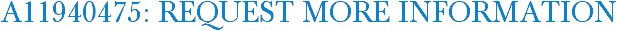 A11940475: Request More Information