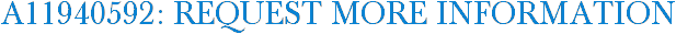 A11940592: Request More Information
