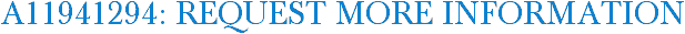 A11941294: Request More Information