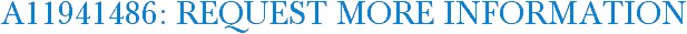 A11941486: Request More Information