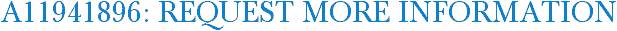 A11941896: Request More Information