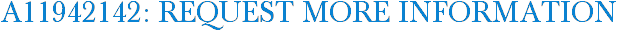 A11942142: Request More Information
