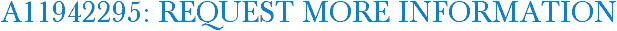 A11942295: Request More Information